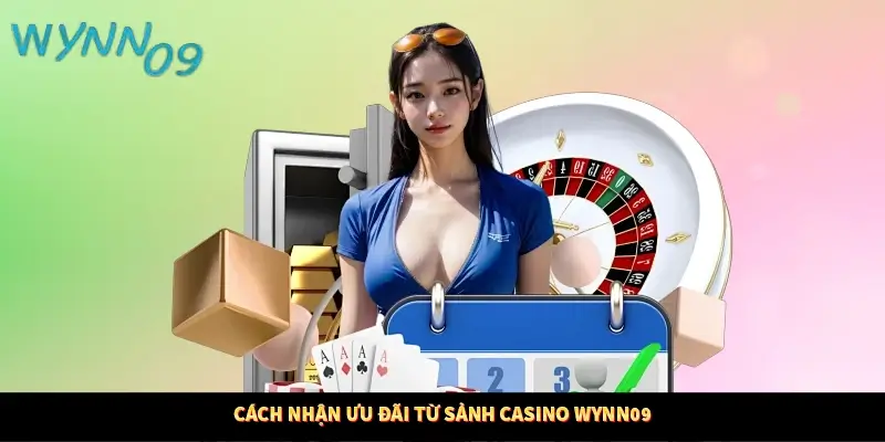 Cách nhận ưu đãi từ sảnh casino Wynn09