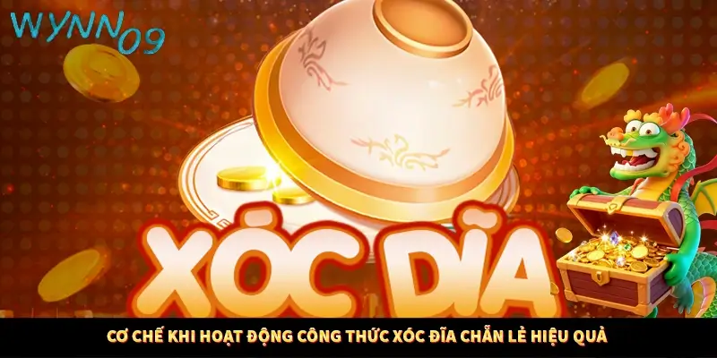 Cơ chế khi hoạt động công thức xóc đĩa chẵn lẻ hiệu quả