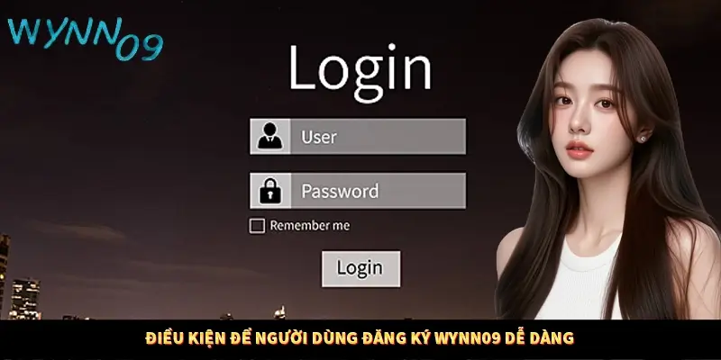 Điều kiện để người dùng đăng ký dễ dàng