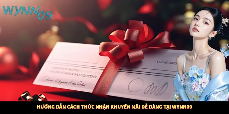 Hướng dẫn cách thức nhận khuyến mãi dễ dàng tại Wynn09