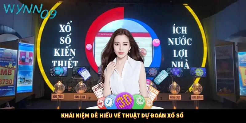 Khái niệm dễ hiểu về thuật dự đoán xổ số