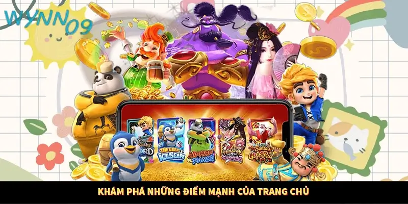 Khám phá những điểm mạnh của trang chủ