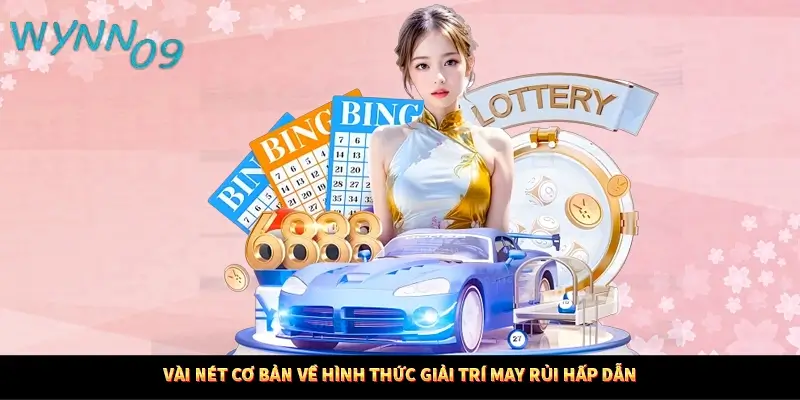 Vài nét cơ bản về hình thức giải trí may rủi hấp dẫn