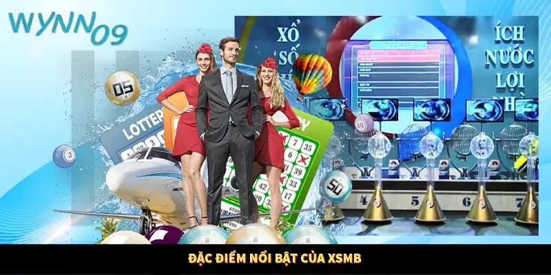 Đặc điểm nổi bật của XSMB