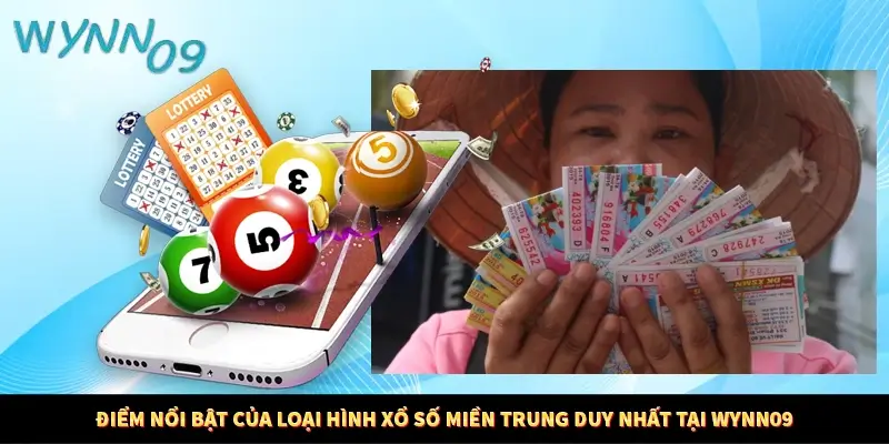 Điểm nổi bật của loại hình xổ số miền Trung duy nhất tại WYNN09