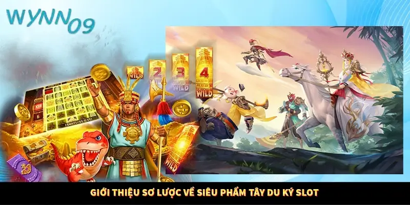 Giới thiệu sơ lược về siêu phẩm tây du ký Slot