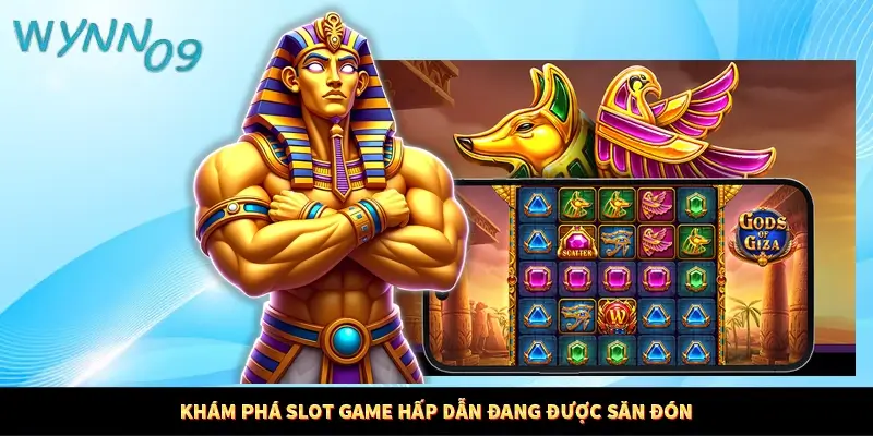 Khám phá slot game hấp dẫn đang được săn đón
