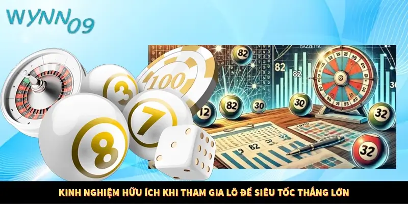 Kinh nghiệm hữu ích khi tham gia lô đề siêu tốc thắng lớn