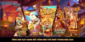 Tổng Hợp Slot Game Nổi Tiếng Nên Thử Nhất Trong Năm 2026